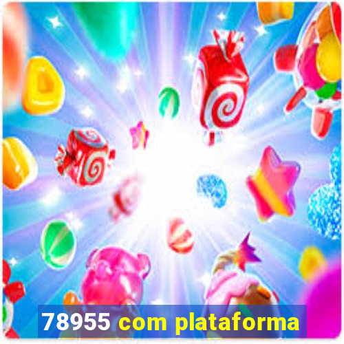 78955 com plataforma